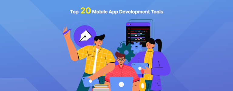 Top 20 Mobile App Development Tools for Building Apps - TeamTweaks