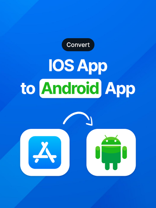 Convert iOS App to Android App
