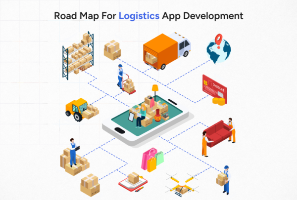 Logistics App Development - Comprehensive Road Map for Success