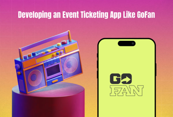 Go Fan Tickets Ticket Example GoFan App Development | Create Your Event Ticketing Solution